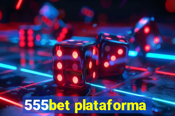 555bet plataforma